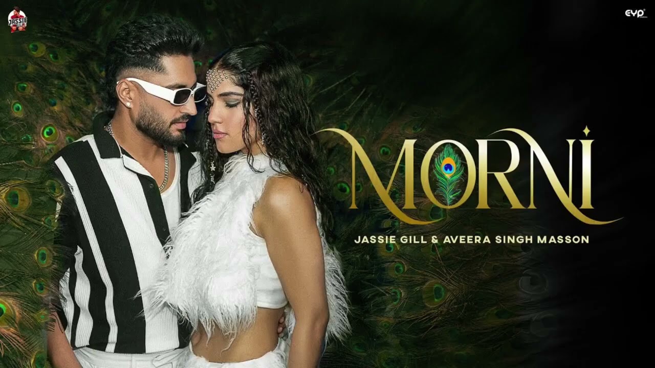 Morni song Jassi gill and Aveera Singh masson