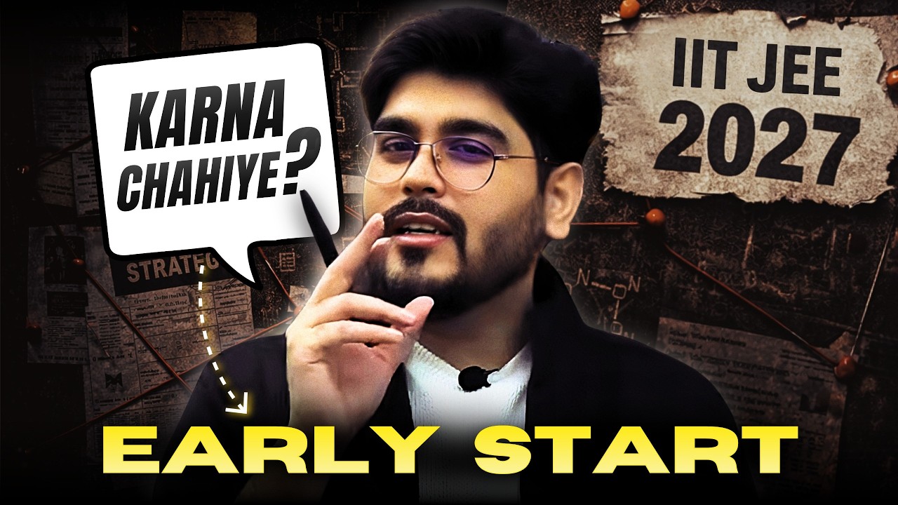 Early Start for JEE 2027 (Strategy) by MKA Sir