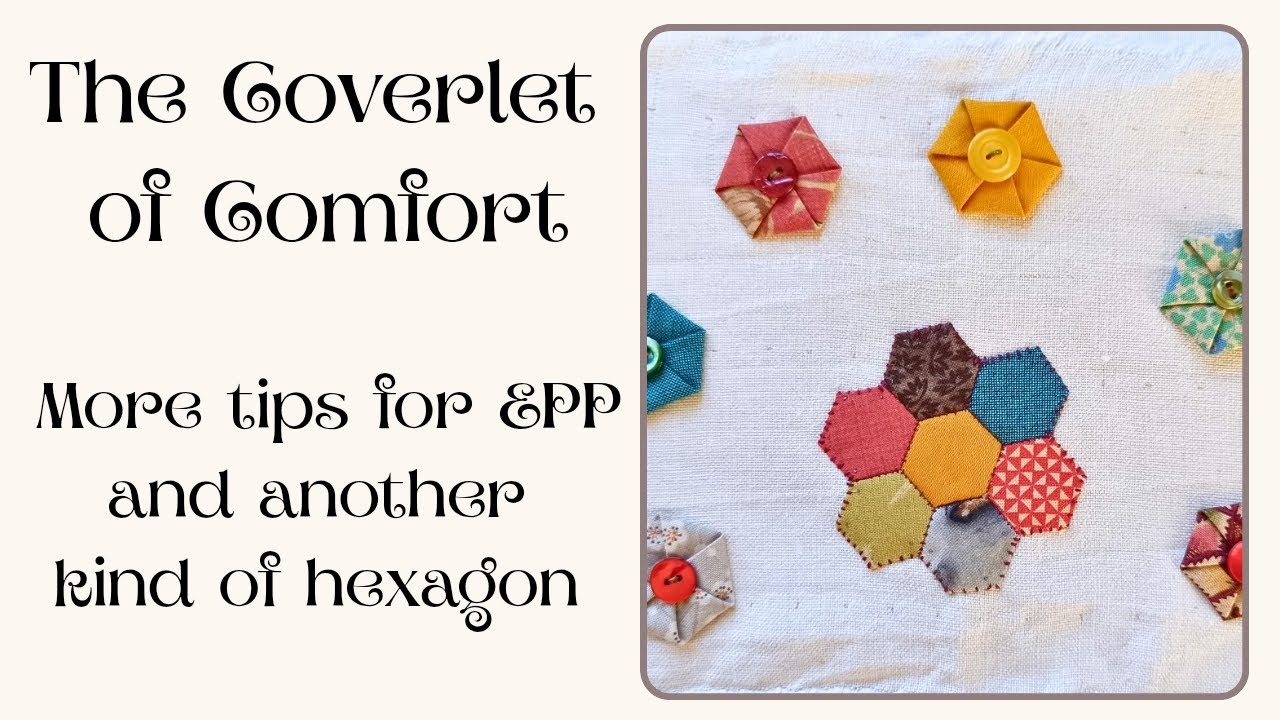 Tips for English Paper Piecing and another way to make Hexagons 