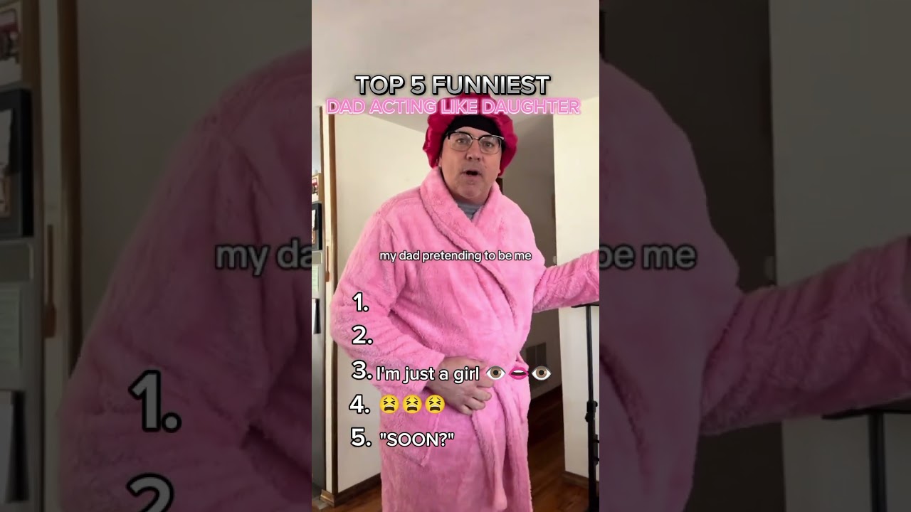 TOP 5 FUNNIEST DAD ACTING LIKE DAUGHTER #funny #funnymemes #acting #daughter #father #funny