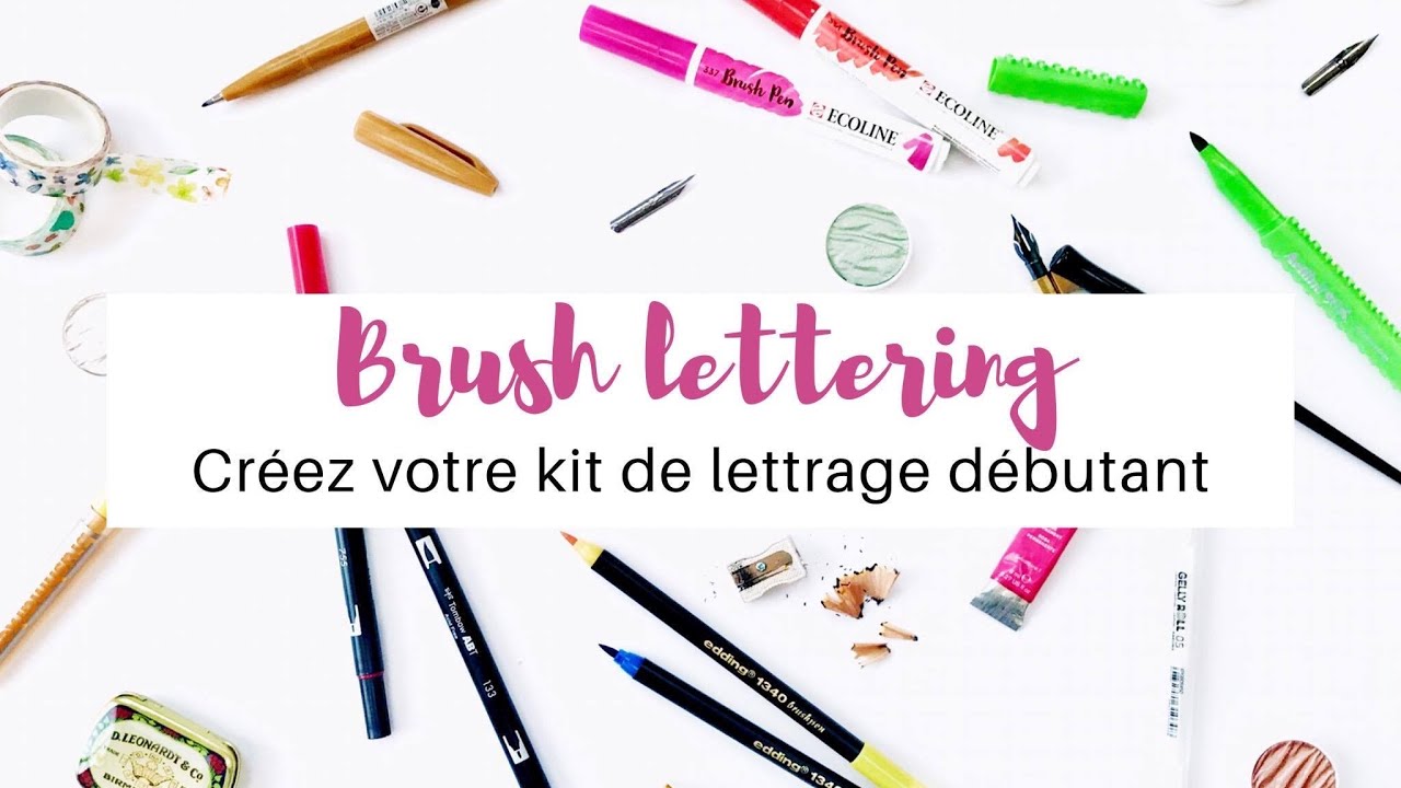 Brush lettering | Cr&eacute;ez votre kit de lettrage
