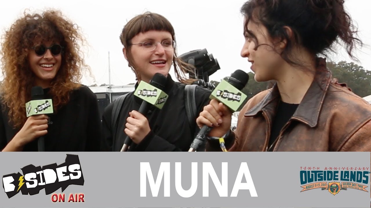 B-Sides On-Air: Интервью с группой MUNA на фестивале Outside Lands 2017