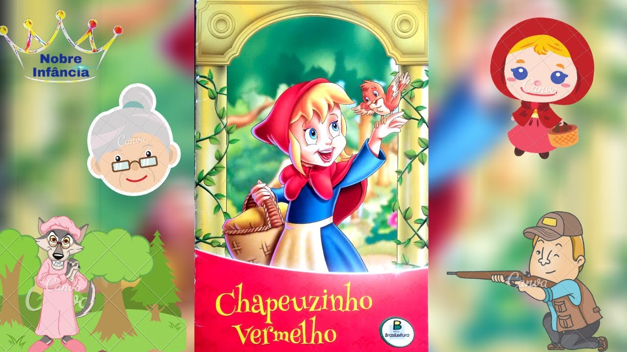 Chapeuzinho Vermelho - HISTÓRIA INFANTIL - LIVRO INFANTIL - EDUCAÇÃO INFANTIL- ALFABETIZAÇÃO -CONTO