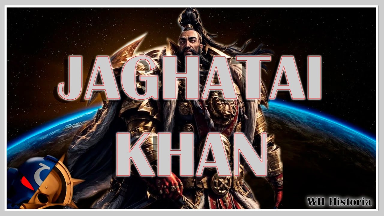 JAGHATAI KHAN. EL GRAN KHAN