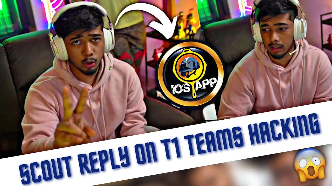 Scout Reply on T1 players hacking bgmi