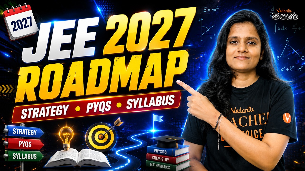 JEE 2027 Roadmap | Toppers Strategy To Get Top Rank In JEE 2027