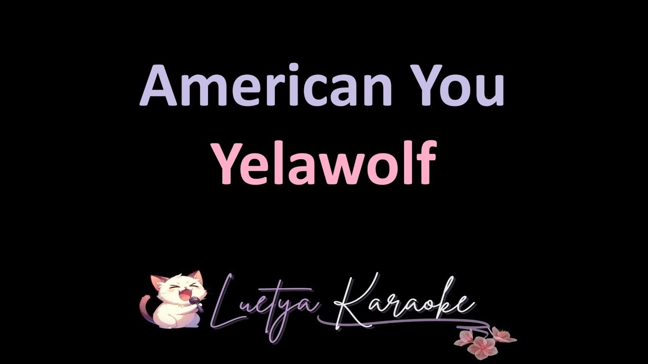American You - Yelawolf (Karaoke)