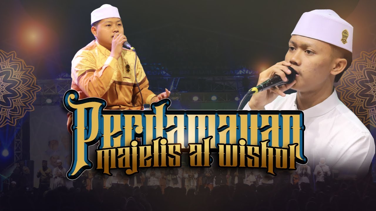 PERDAMAIAN, Obat Hati, Muhammadku,  Majelis Sholawat Al Wishol