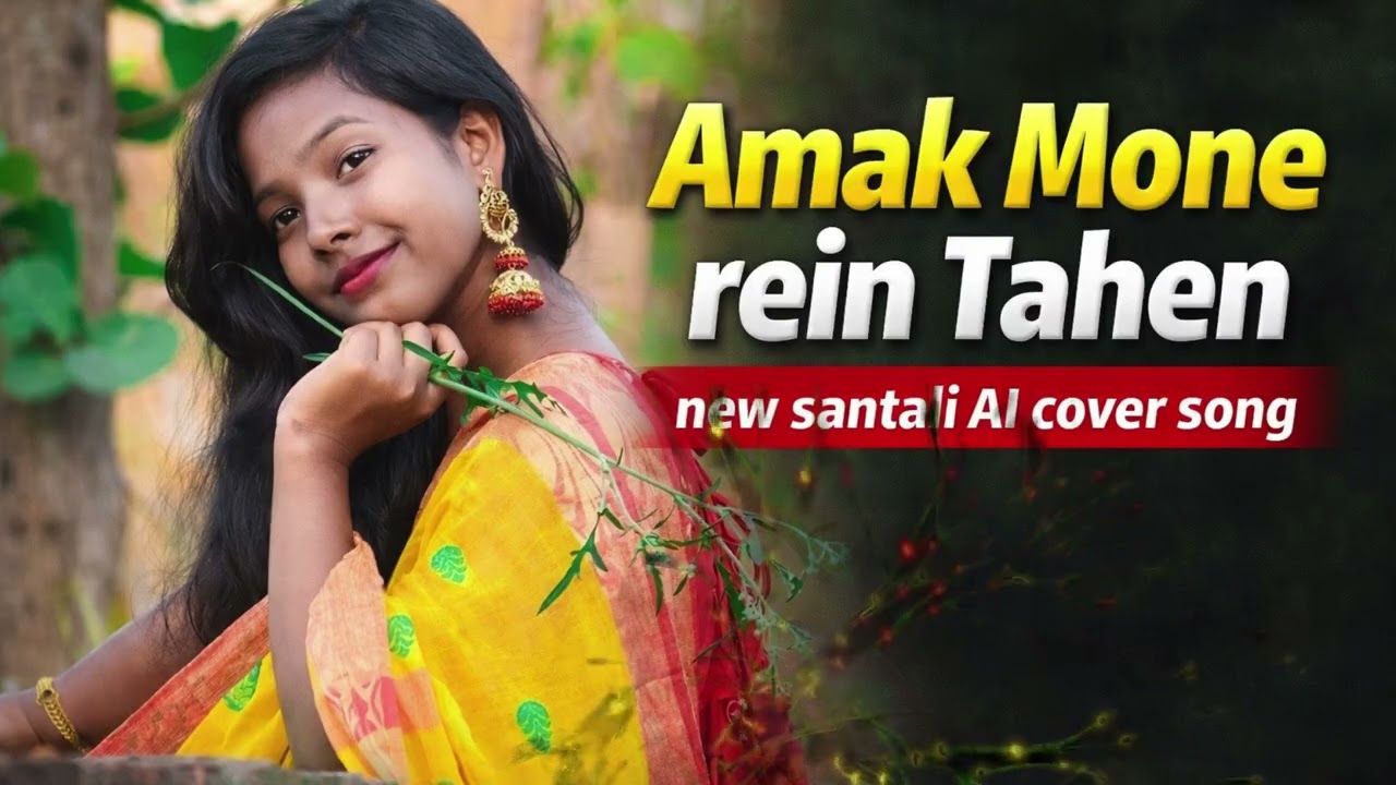 Amak Mone Rein Tahen | New Santali AI Cover Song | Romantic Santali Song 2026