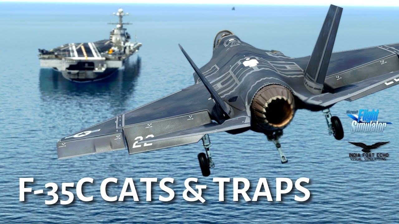 Operating your F-35C with Catapults and Arrestor Gear - Indiafoxtecho F-35 (MSFS)