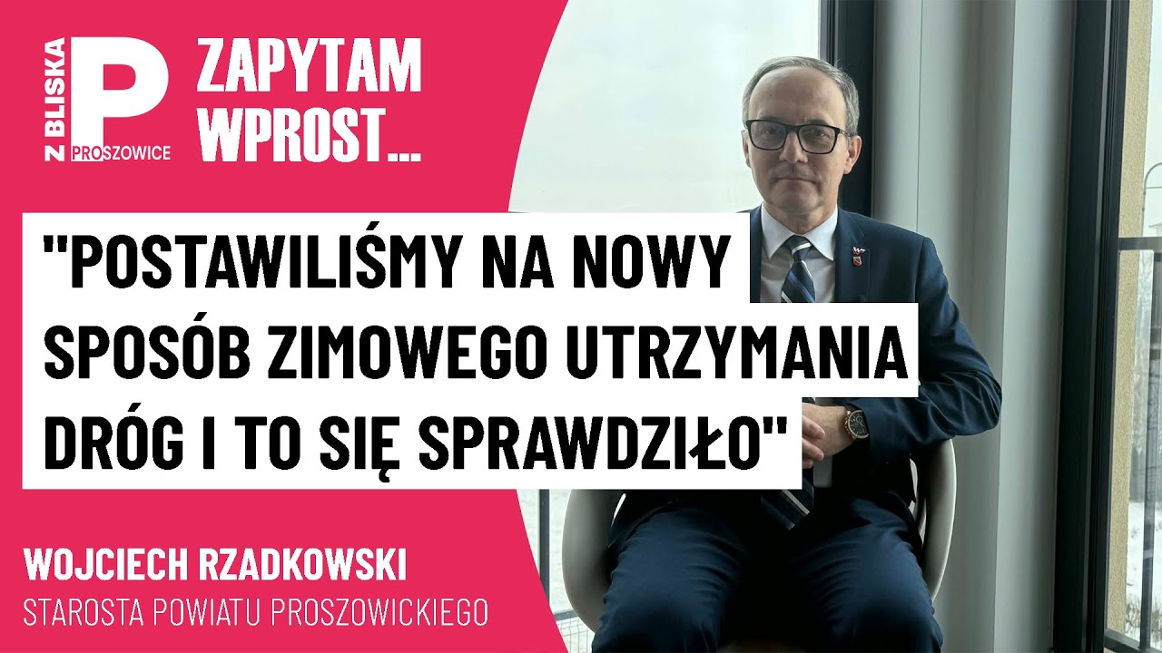 Postawiliśmy na nowy sposób zimowego utrzymania dróg | starosta Wojciech Rzadkowski