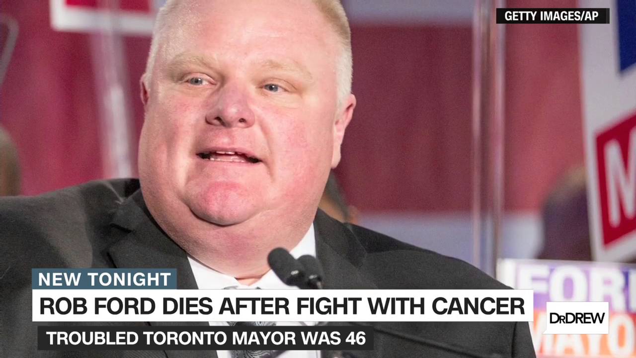Dr. Drew: Former Toronto mayor Rob Ford's cancer was rare