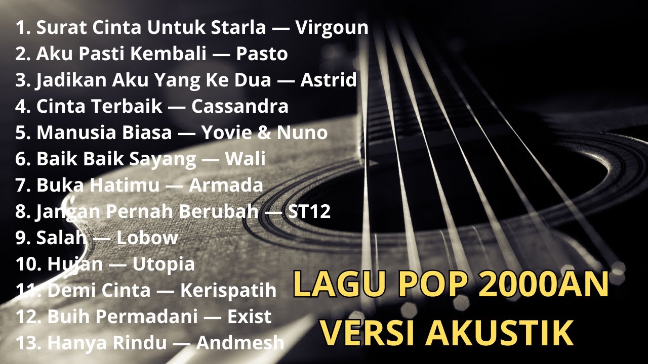 KUMPULAN LAGU AKUSTIK POP 2000AN INDONESIA TERBAIK