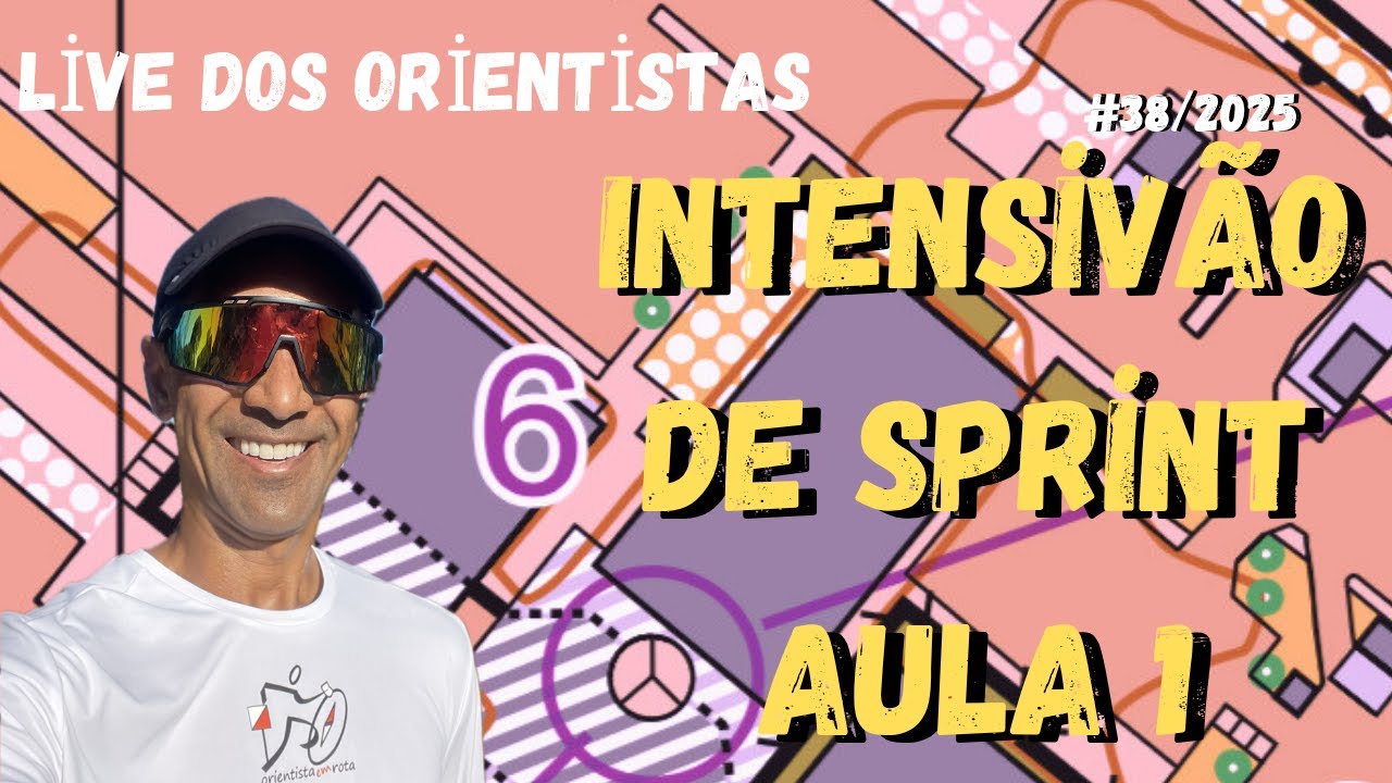 Live dos Orientistas #38/2025 - Intensivão de Sprint - Aula 1