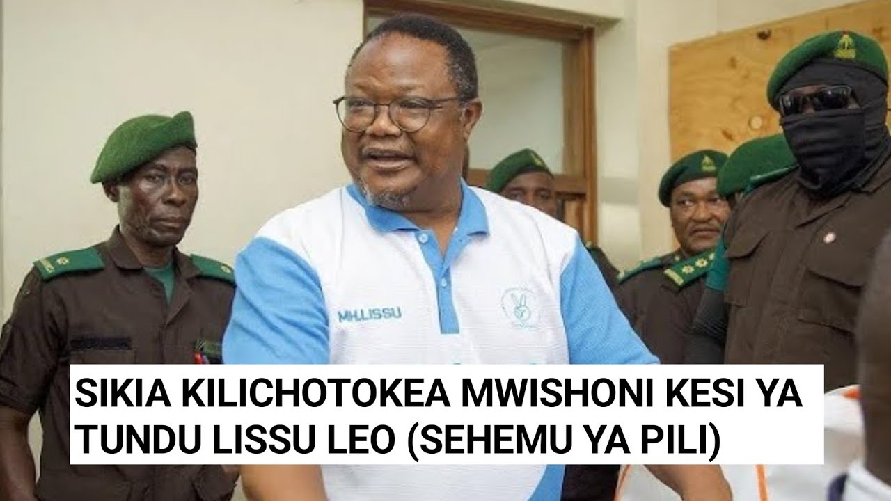 (SEHEMU YA PILI) SIKIA TUNDU LISSU ANAVYOMBQNA SHAHIDI WA SIRI MAHAKAMANI.