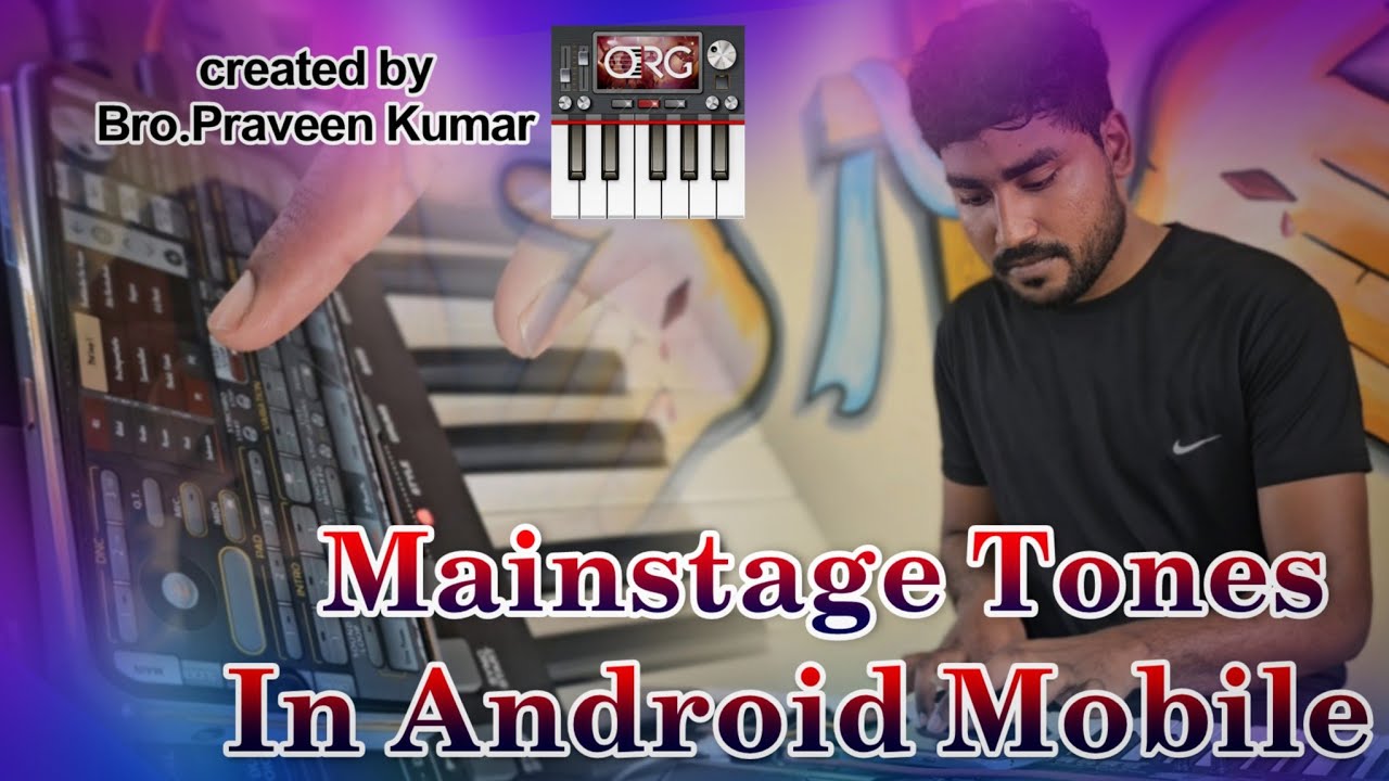 MainStage sample tones in mobile//Created by Bro.Praveen Kumar//Contact.9866862958//Nandyal