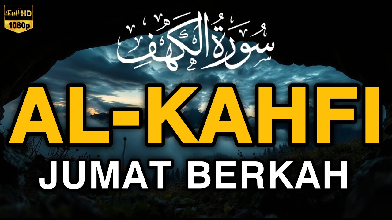 SURAH AL-KAHFI JUMAT BERKAH | Murottal Al-Quran yang sangat Merdu By Alaa Aqel