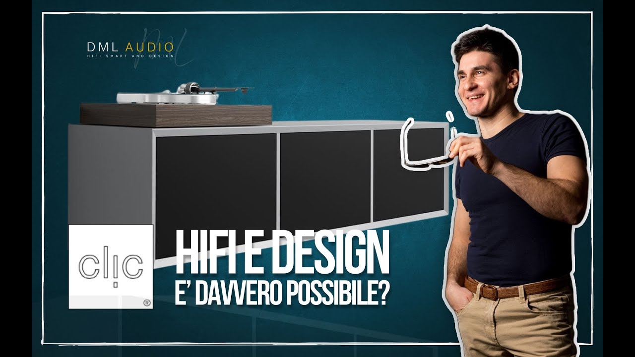 🟣 Clic - i Mobili per l'Audio Video. Hifi e Design è davvero possibile?