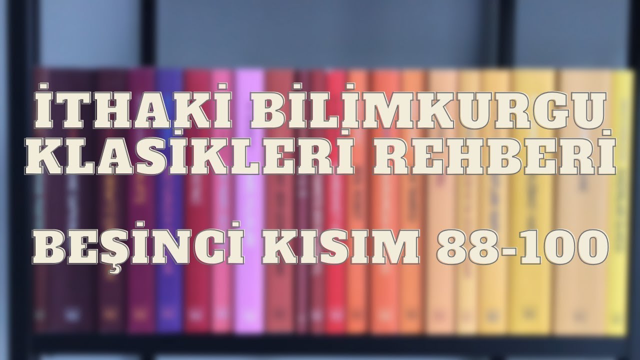 İTHAKİ BİLİMKURGU KLASİKLERİ REHBERİ-BEŞİNCİ KISIM 88-100