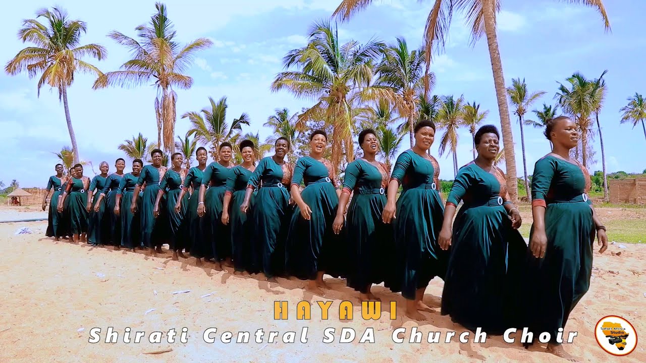 HAYAWI || SHIRATI CENTRAL SDA CHURCH CHOIR - TANZANIA || VIDEO BY SAFARI AFRICA MEDIA @2025