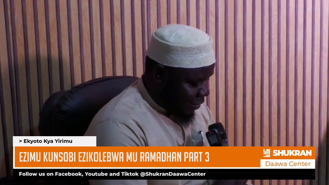EZIMU KUNSOBI EZIKOLEBWA MU RAMADHAN PART 3 | Ekyooto