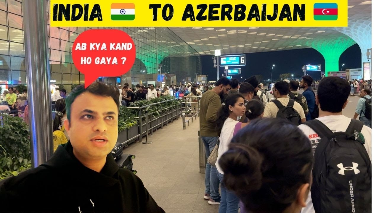 India to Azerbaijan: My Baku Adventure Begins!”