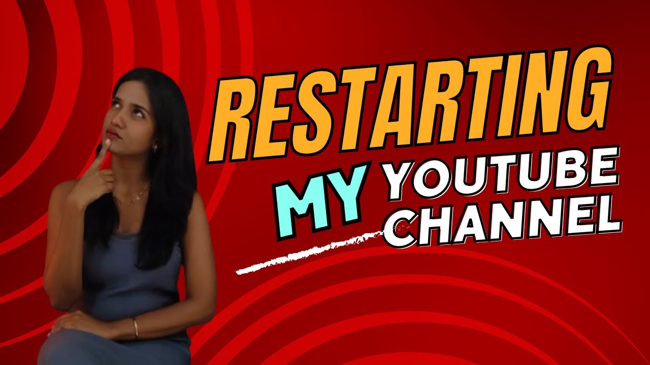 Restarting Life with my New Channel