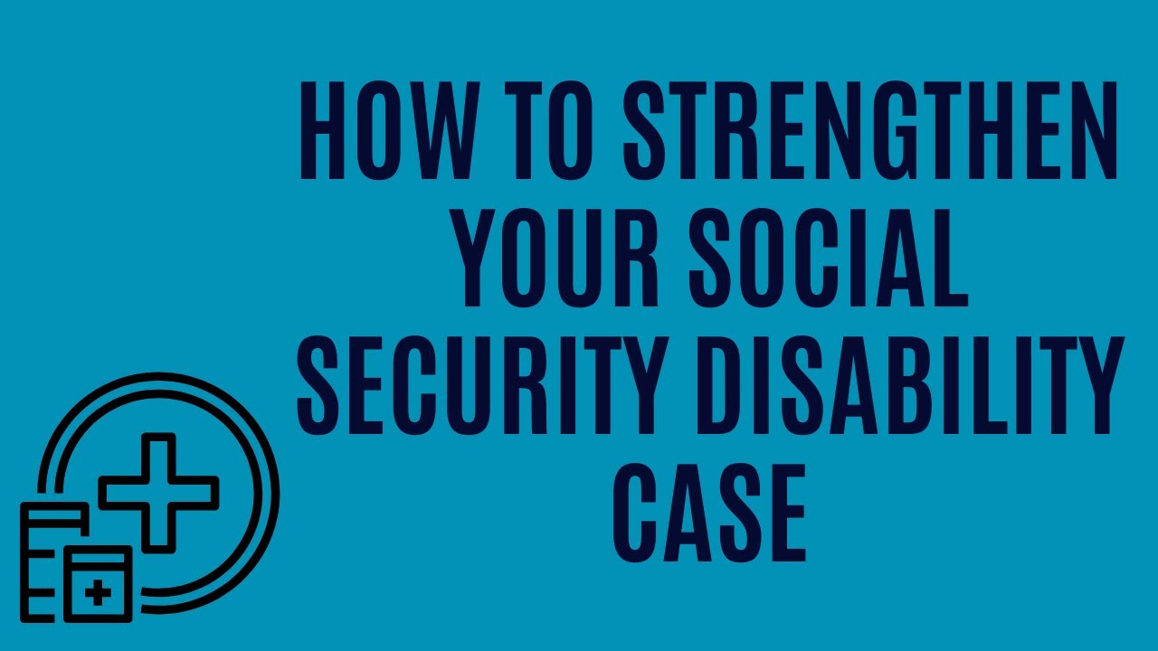 Medical Evidence 101: How to Strengthen Your Social Security Disability Claim