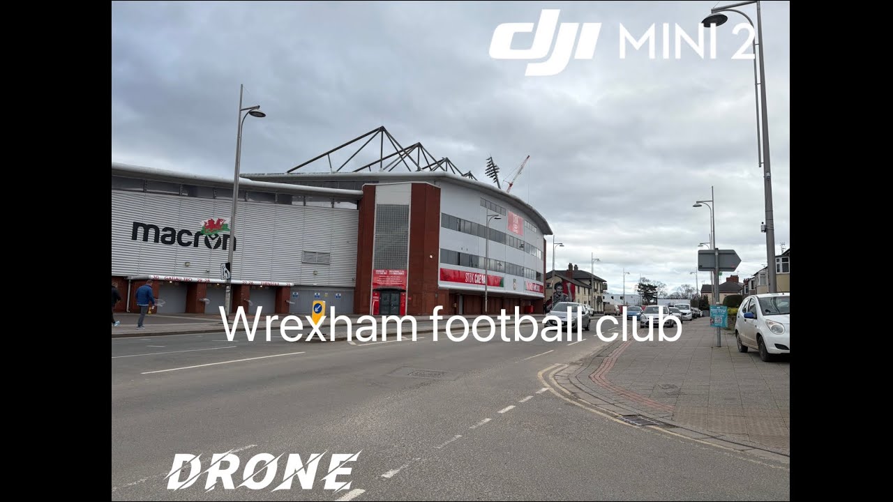 Wrexham football club, my drive-by and ￼drone flight over the football club