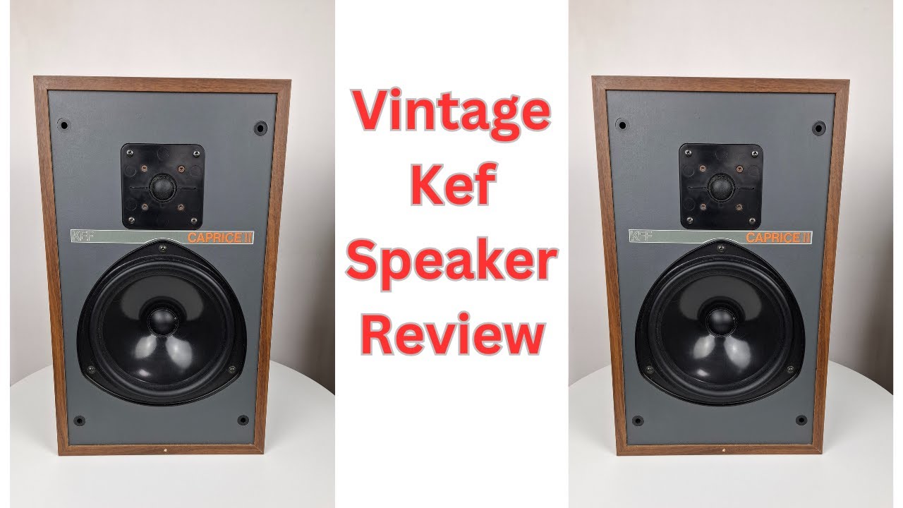 Kef Caprice 2 Review, Vintage 1980’s Speaker Sound Test – Still Worth it in 2025?