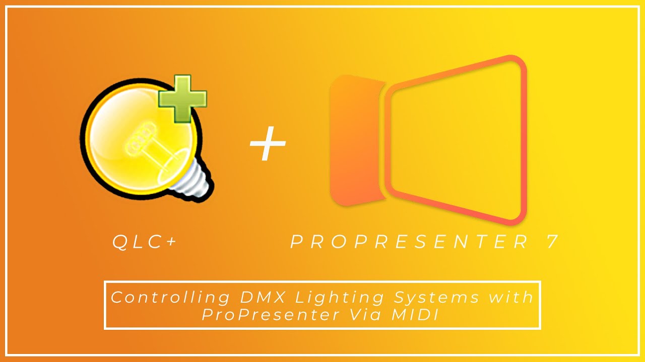 Using ProPresenter7 to Control DMX Lights with QLC+