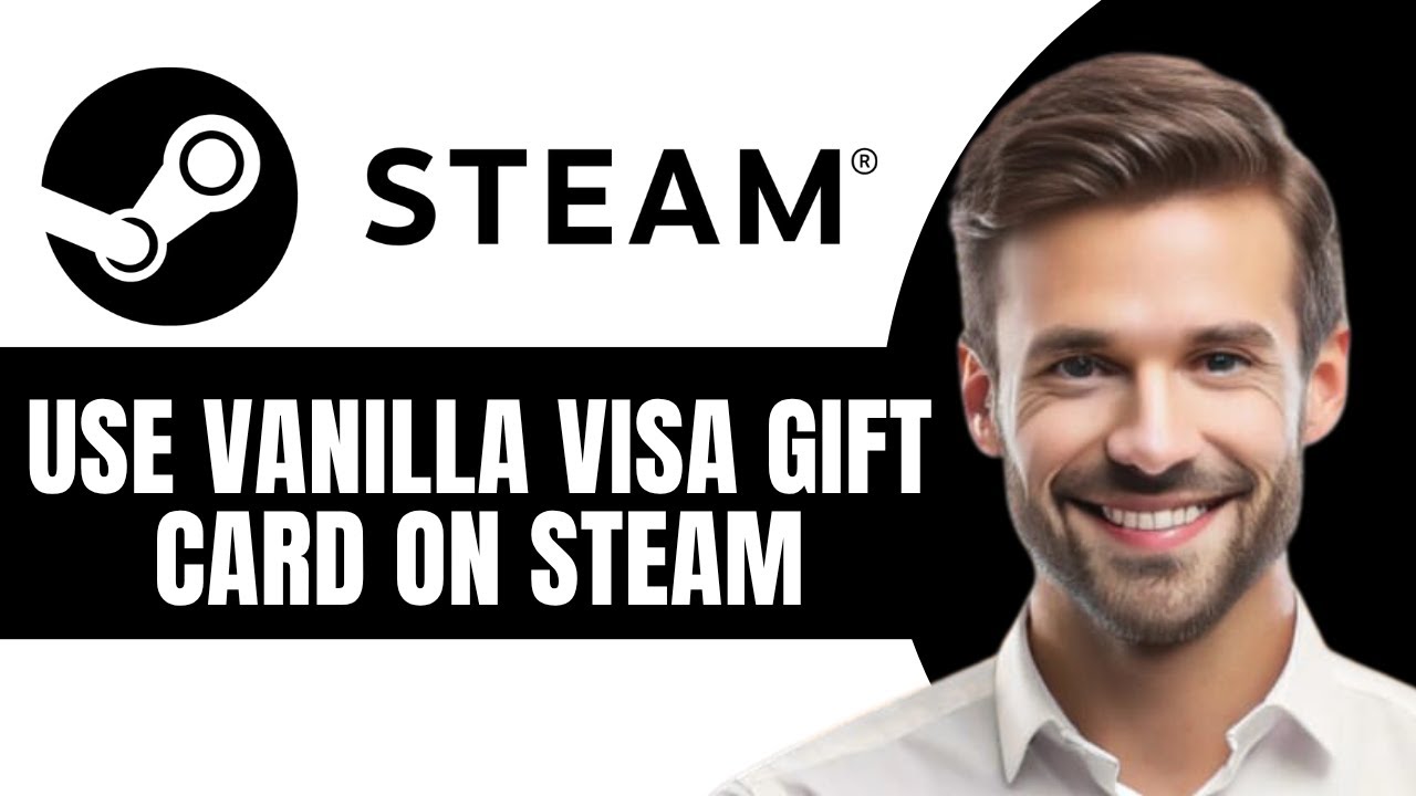 КАК ИСПОЛЬЗОВАТЬ ПОДАРОЧНУЮ КАРТУ VISA VANILLA В STEAM 2025