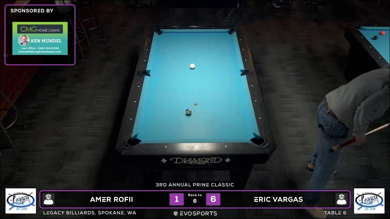 AMER ROFII vs ERIC VARGAS - LEGACY BILLIARDS - TABLE 6 | EvoSports