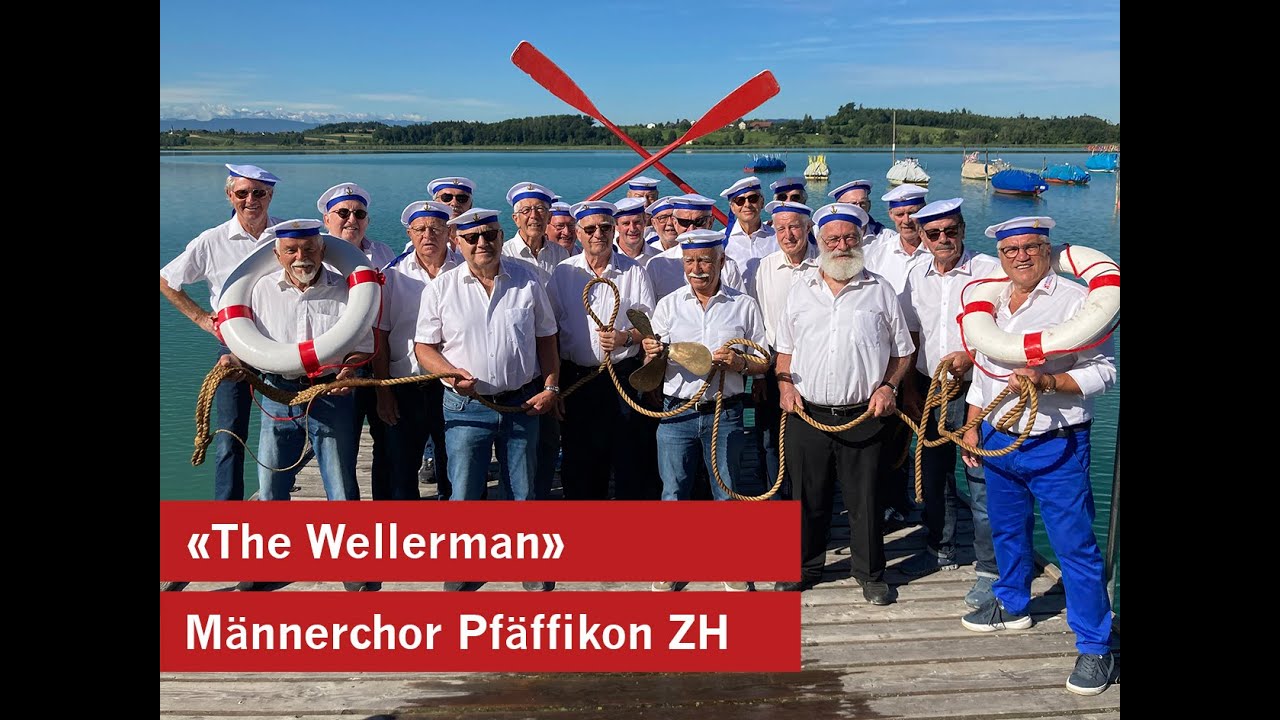 The Wellerman Männerchor Pfäffikon ZH