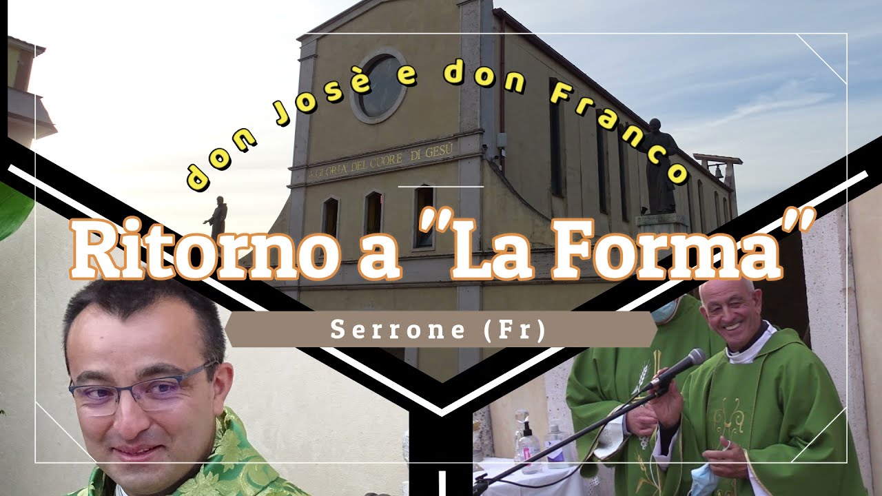Don Josè e don Franco ritornano al Sacro Cuore di Gesù a La Forma di Serrone.
