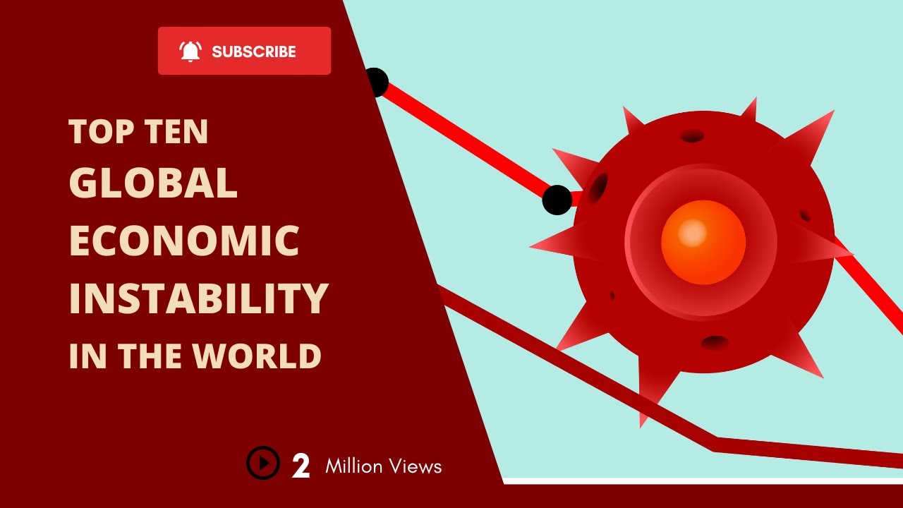 Top Ten Global economic instability In The World/World All