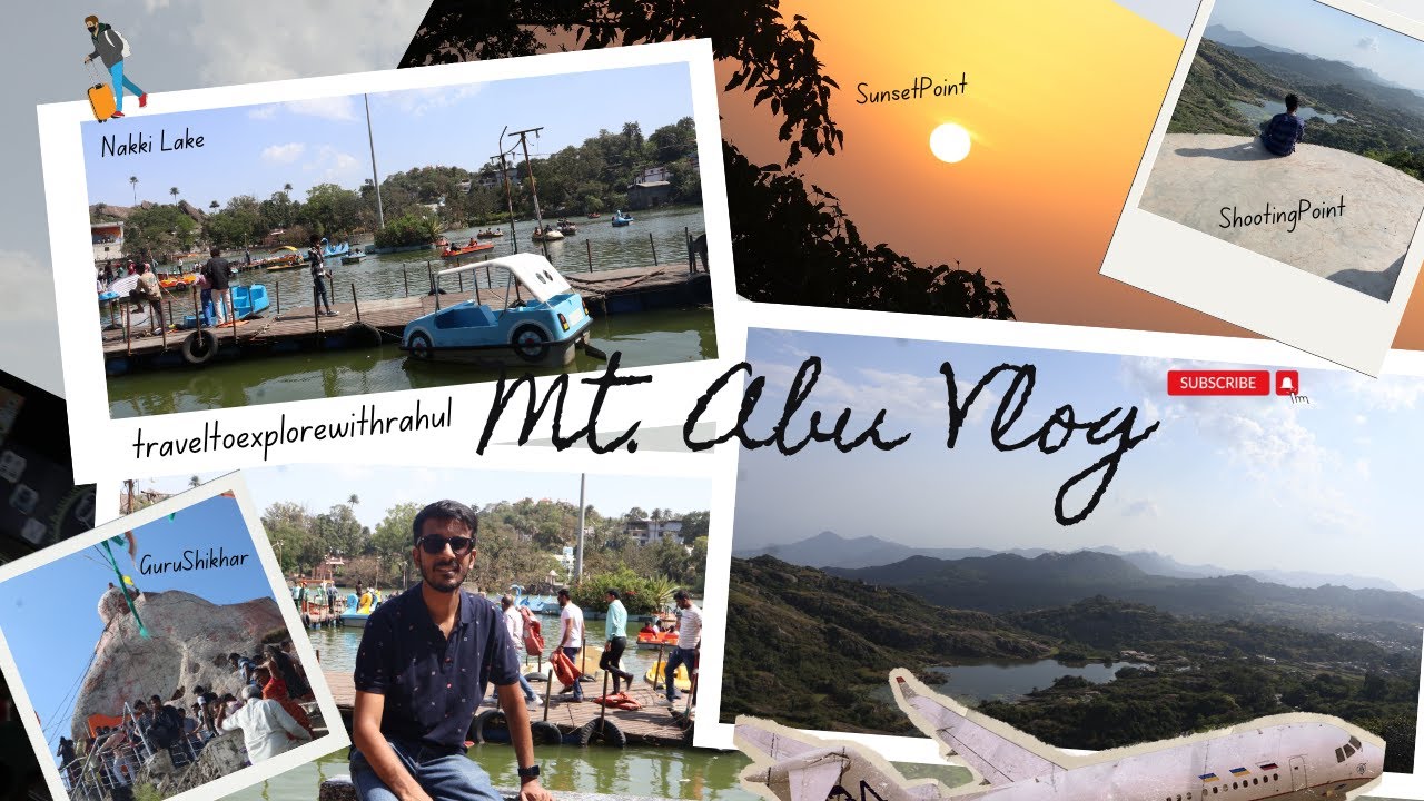 Mt. Abu- Rajasthan | Nakki Lake | Gurushikhar | Travel vlog | How to explore | How to reach