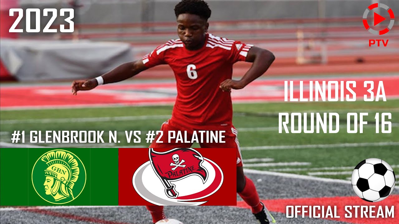 IHSA 3A Soccer Playoffs: #1 Glenbrook North vs #2 Palatine - Round of 16