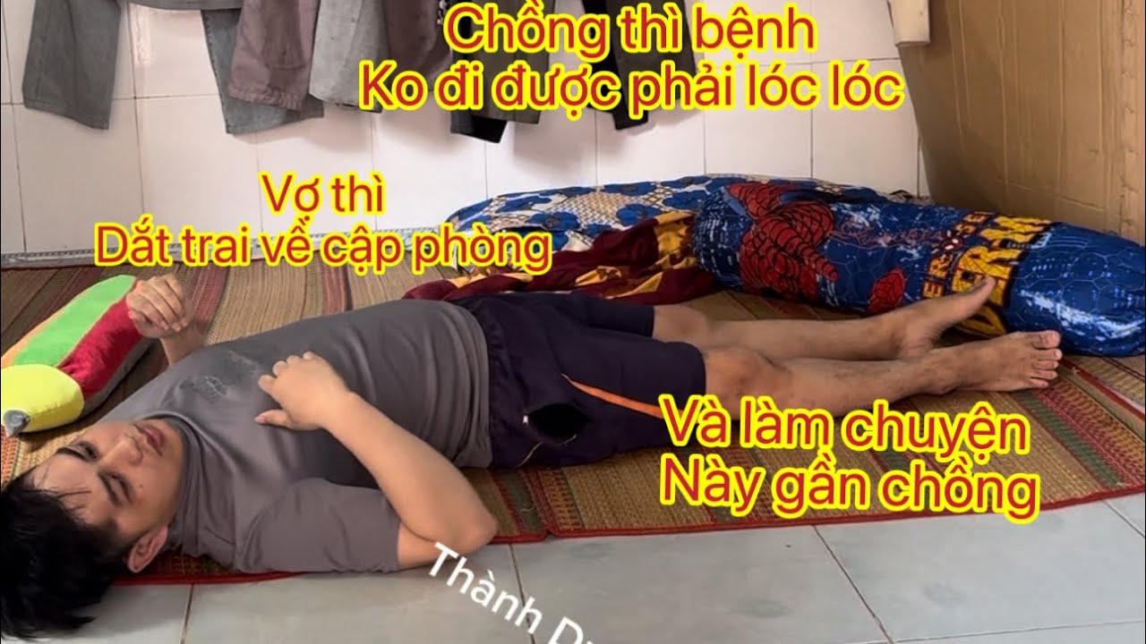 Chồng thì bệnh ko đi được phải lóc lóc vợ thì dắt trai về cập phòng và làm chuyện này gần chồng