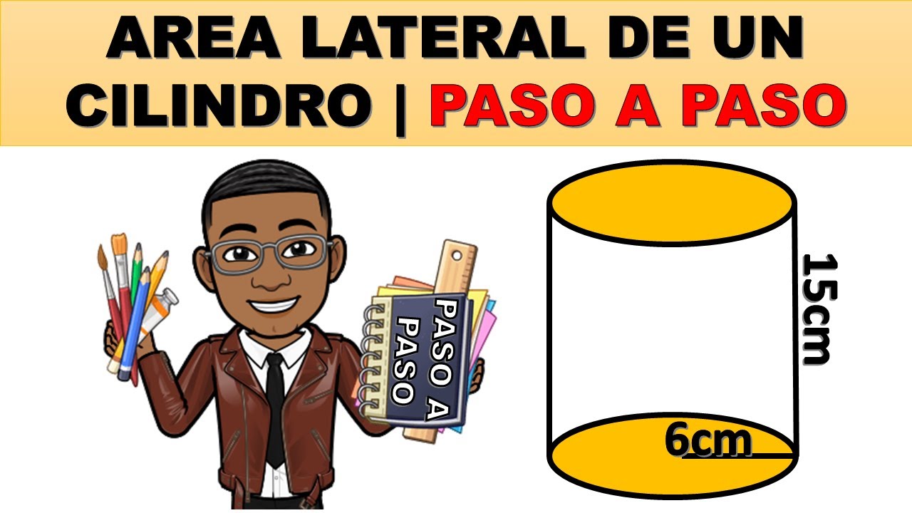 COMO HALLAR O CALCULAR EL AREA LATERAL DE UN CILINDRO PASO A PASO