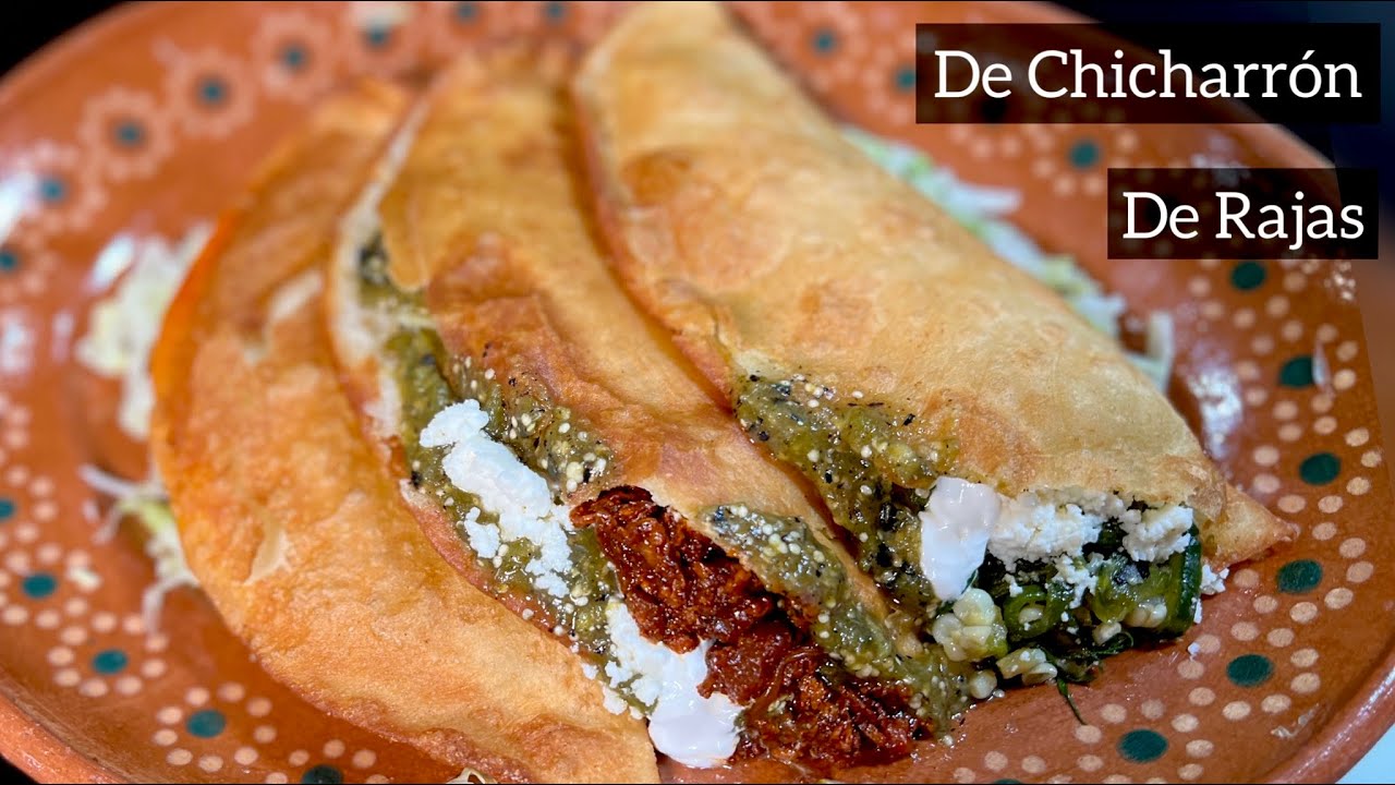 SECRETO PARA MASA DE QUESADILLAS FRITAS CON RELLENOS DE CHICHARRÓN Y DE RAJAS / PARA NEGOCIÓ Y HOGAR