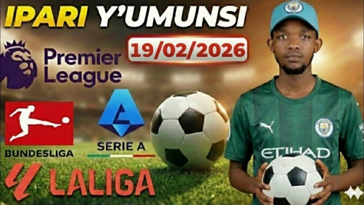 IPARI Y'UMUNSI ✅ TARIKI 19/02/2026*UEFA EUROPA LEAGUE 🔥 IS BACK 
