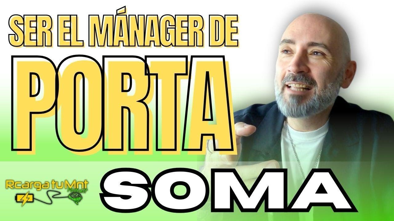 SOMA | Así fue ser el MÁNAGER de PORTA