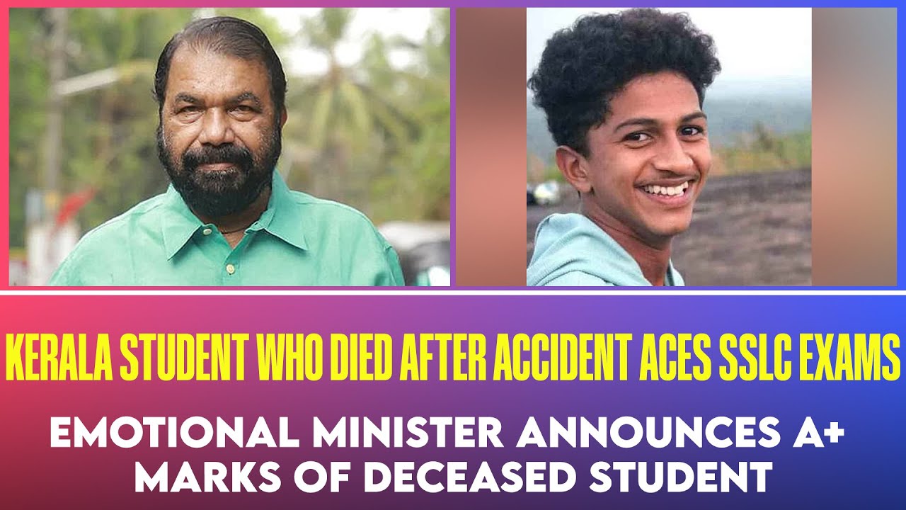 Emotional Kerala Minister Announces Top SSLC Marks Of 16-YO Student Who Died