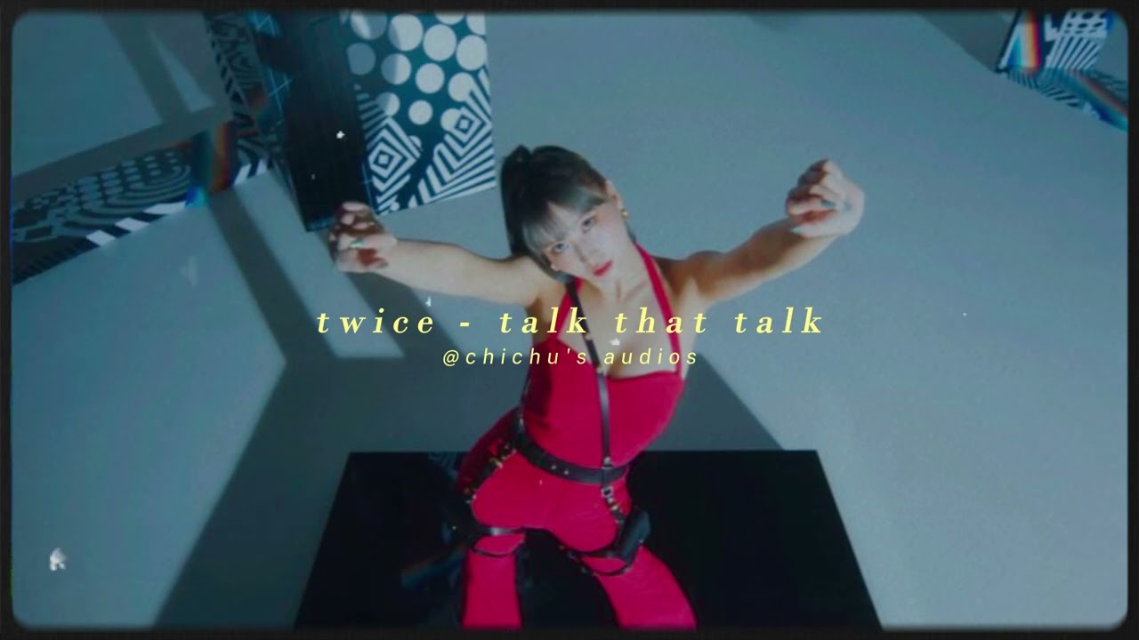 twice - talk that talk (slowed + reverb)