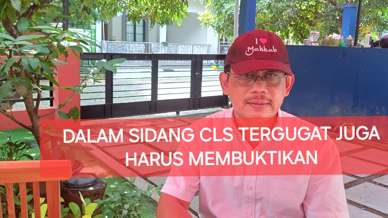 DALAM SIDANG CLS TERGUGAT WAJIB MEMBUKTIKAN