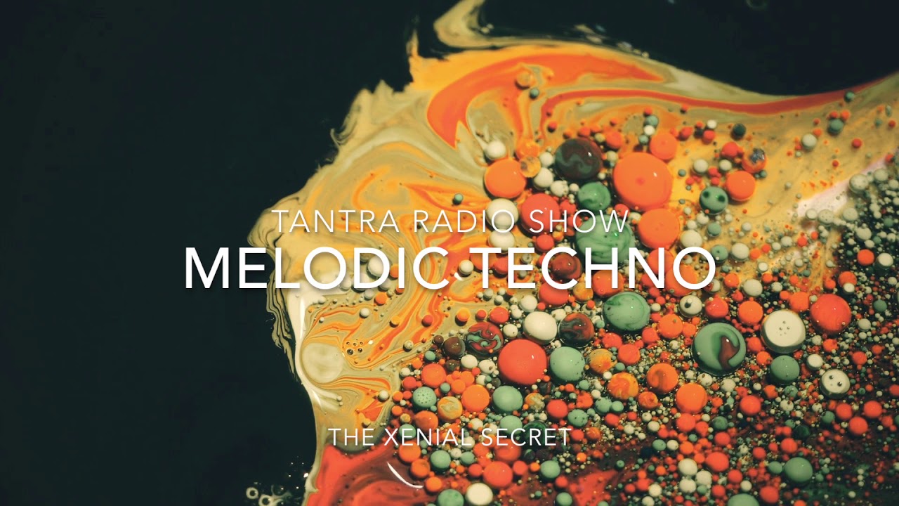 Tantra Weekly Radio Show EP 003 | Melodic Techno Mix by The Xenial Secret | Quarantine Mix 3