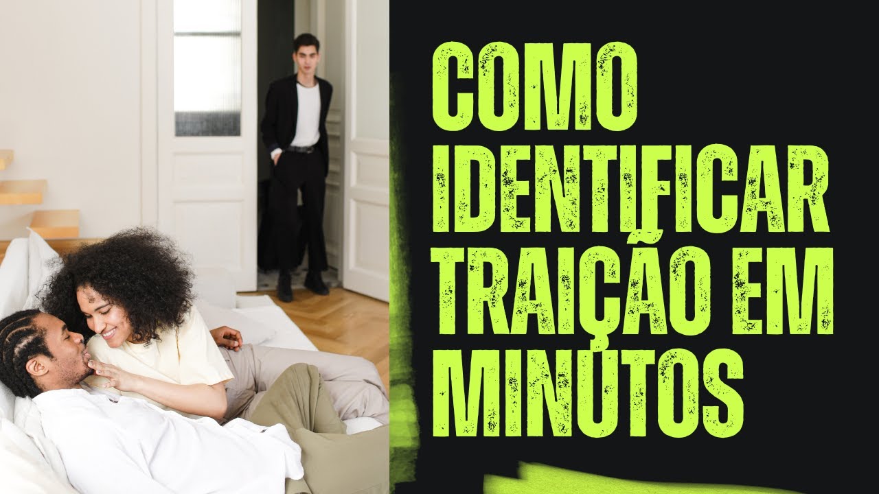 Como identificar traição em minutos