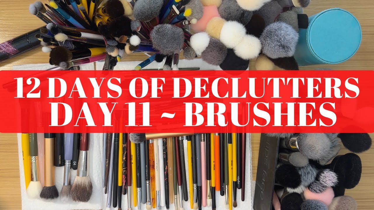 12 DAYS OF DECLUTTERS | Brushes | DAY 11