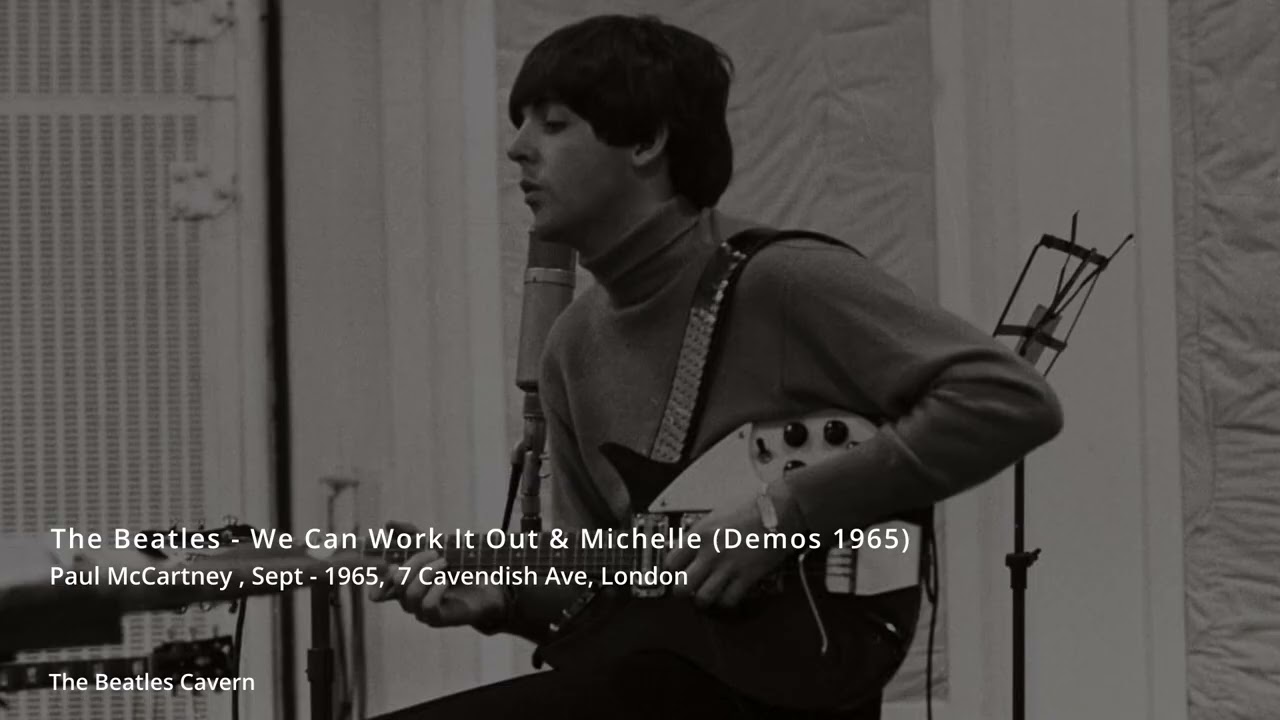 The Beatles - We Can Work It Out And Michelle (Demos 1965)